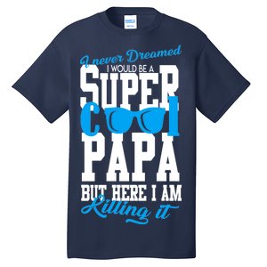 Super Cool Papa Tall T-Shirt