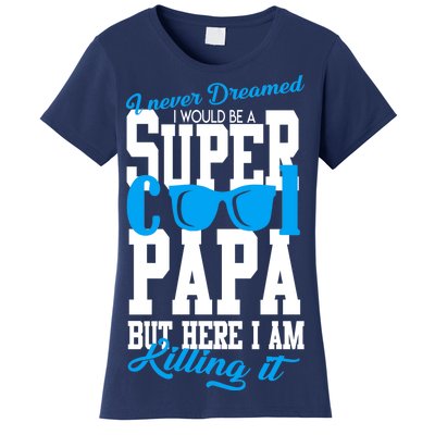 Super Cool Papa Women's T-Shirt