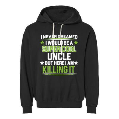 Super Cool Uncle Killing It Garment-Dyed Fleece Hoodie