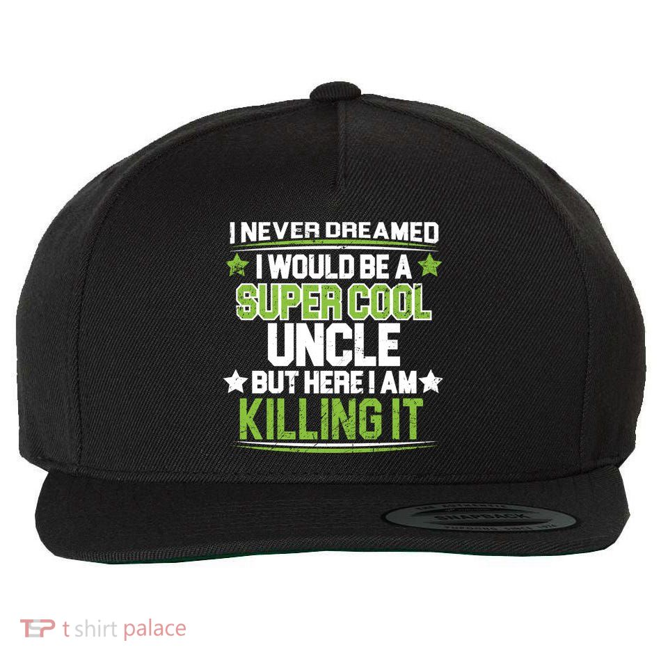 Super Cool Uncle Killing It Wool Snapback Cap