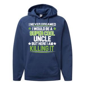 Super Cool Uncle Killing It Performance Fleece Hoodie