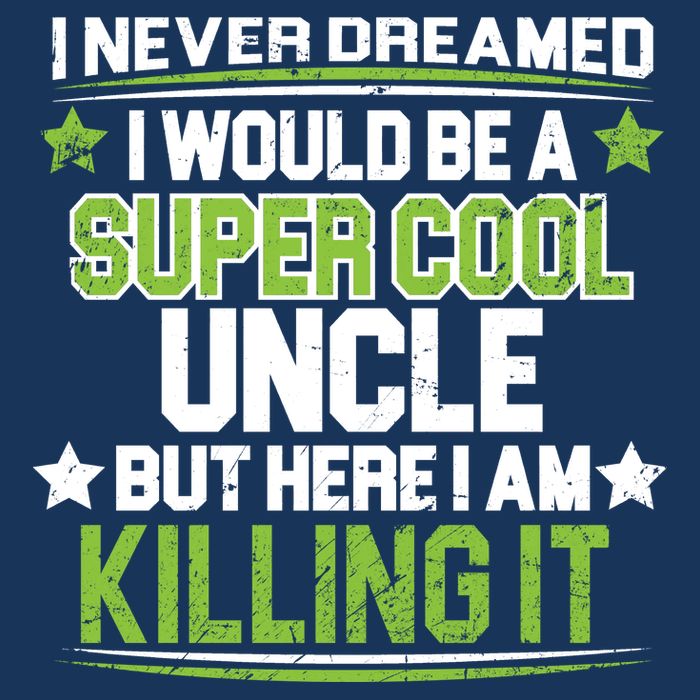 Super Cool Uncle Killing It Sweatshirt