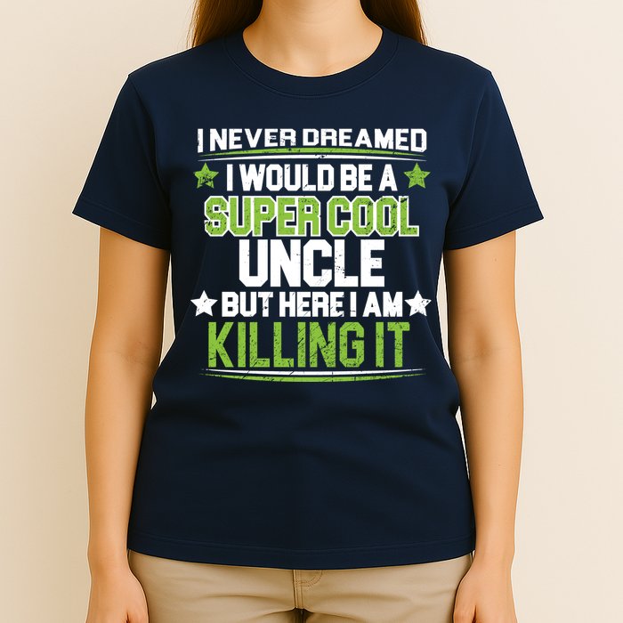 Super Cool Uncle Killing It T-Shirt