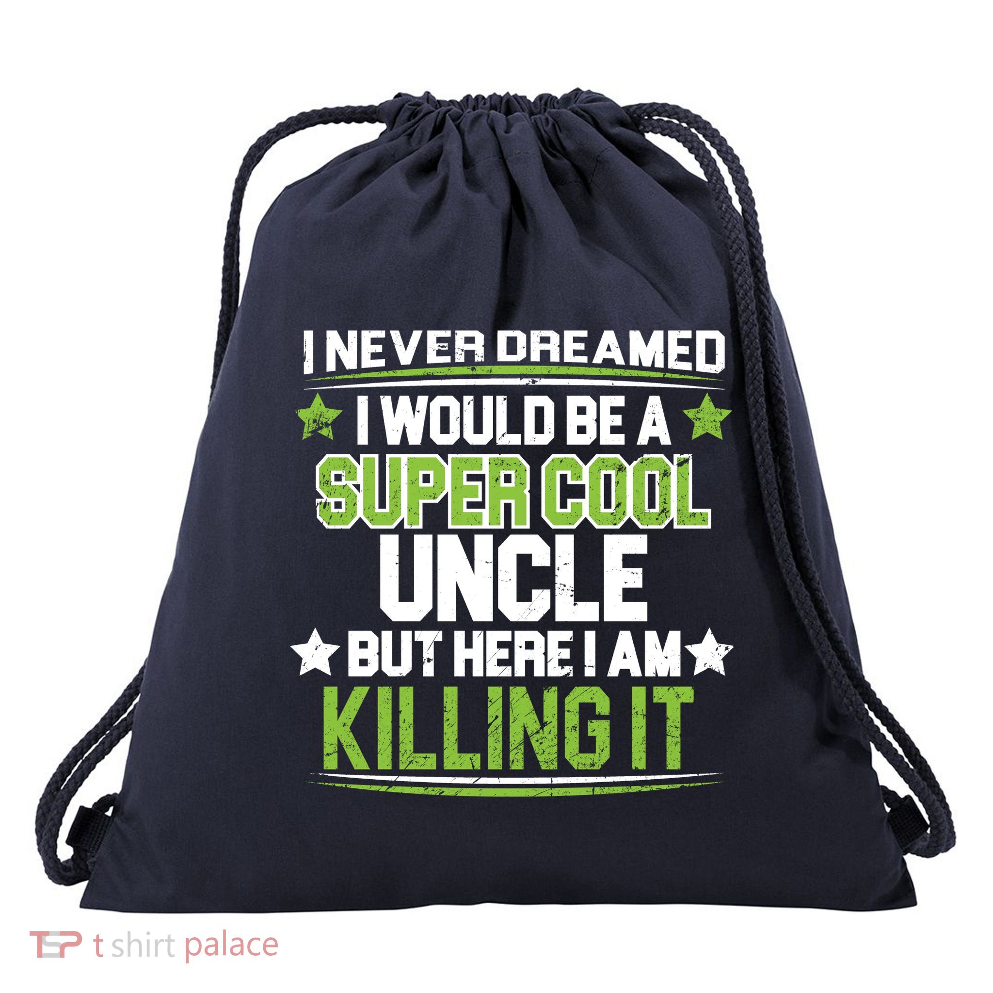 Super Cool Uncle Killing It Drawstring Bag