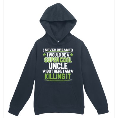 Super Cool Uncle Killing It Urban Pullover Hoodie