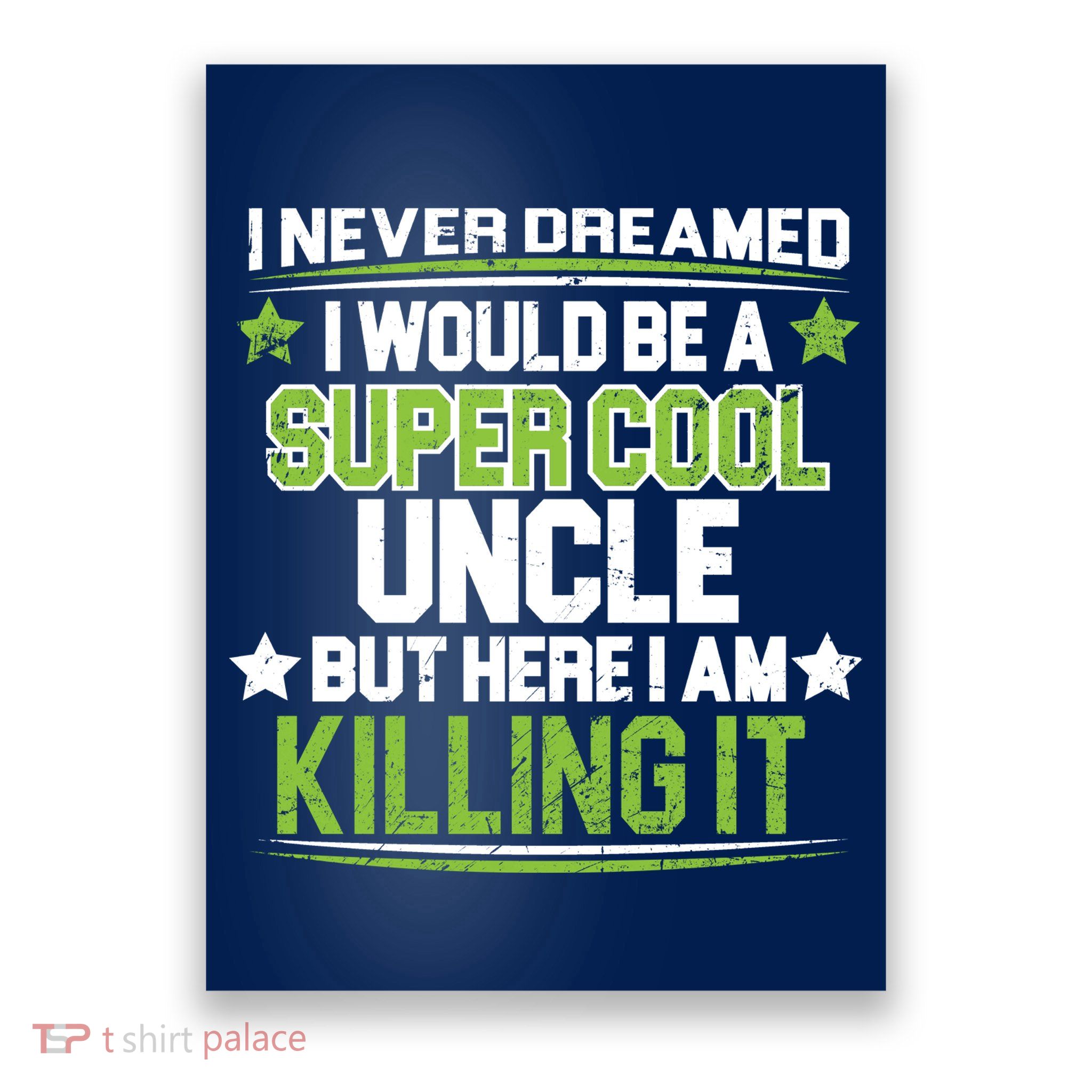 Super Cool Uncle Killing It Poster