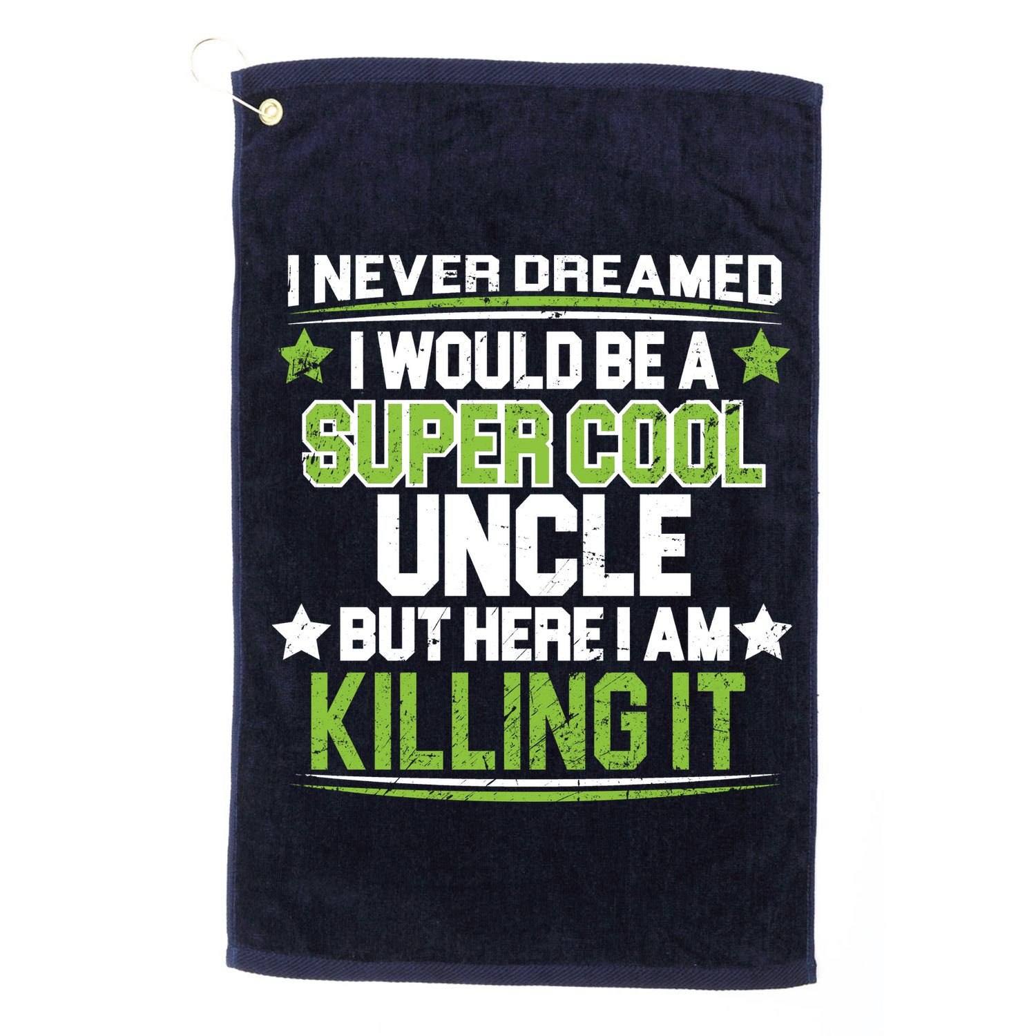 Super Cool Uncle Killing It Golf Towel