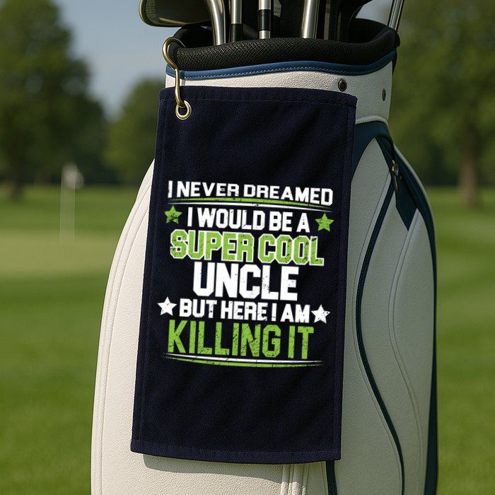 Super Cool Uncle Killing It Golf Towel
