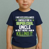 Super Cool Uncle Killing It Toddler T-Shirt