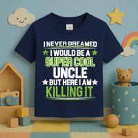 Super Cool Uncle Killing It Toddler T-Shirt