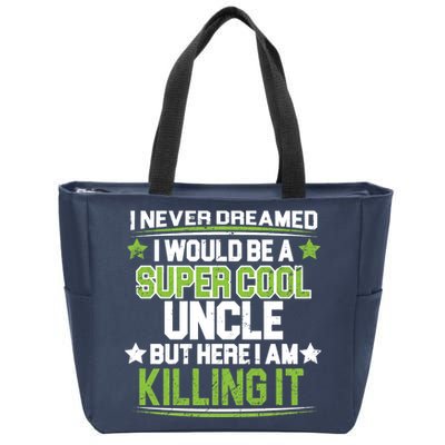 Super Cool Uncle Killing It Zip Tote Bag