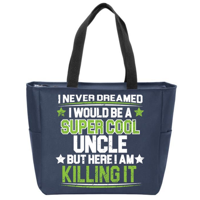 Super Cool Uncle Killing It Zip Tote Bag