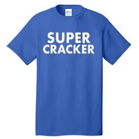 Super Cracker Tall T-Shirt