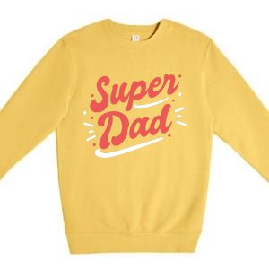 Super Dad Fathers Day Premium Crewneck Sweatshirt