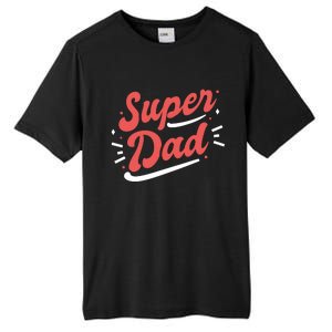 Super Dad Fathers Day Tall Fusion ChromaSoft Performance T-Shirt