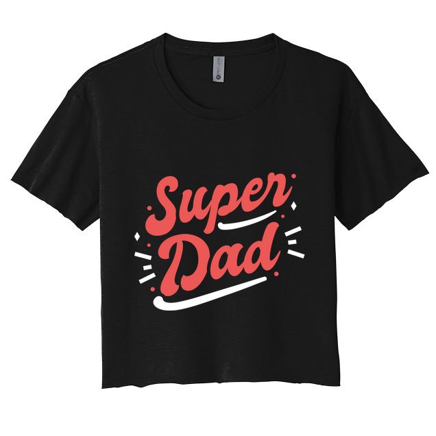Super Dad Fathers Day Crop Top