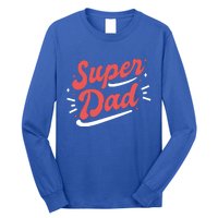 Super Dad Fathers Day Long Sleeve Shirt