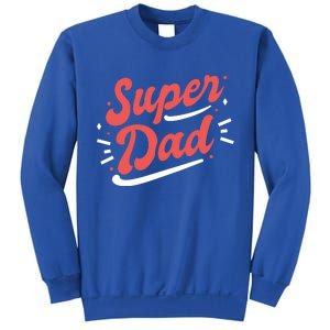 Super Dad Fathers Day Sweatshirt