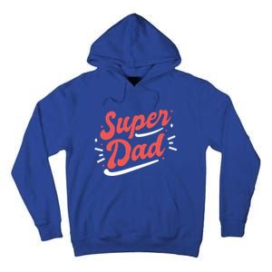 Super Dad Fathers Day Tall Hoodie