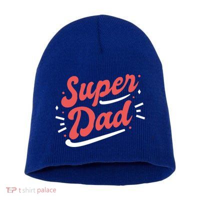 Super Dad Fathers Day Short Acrylic Beanie
