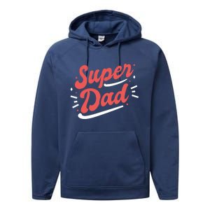 Super Dad Fathers Day Performance Fleece Hoodie