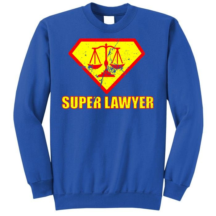 Super Lawyer Tall Sweatshirt