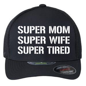 Super Mom Funny Gifts For Mothers Flexfit Unipanel Trucker Cap