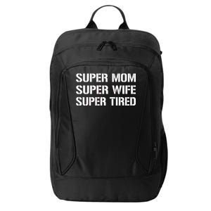 Super Mom Funny Gifts For Mothers City Backpack