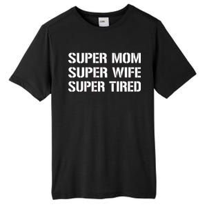 Super Mom Funny Gifts For Mothers Tall Fusion ChromaSoft Performance T-Shirt