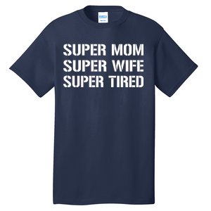 Super Mom Funny Gifts For Mothers Tall T-Shirt