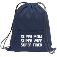 Super Mom Funny Gifts For Mothers Sweatshirt Cinch Pack Bag