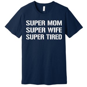 Super Mom Funny Gifts For Mothers Premium T-Shirt