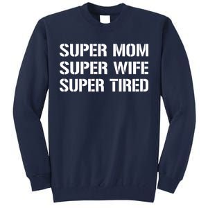 Super Mom Funny Gifts For Mothers Tall Sweatshirt