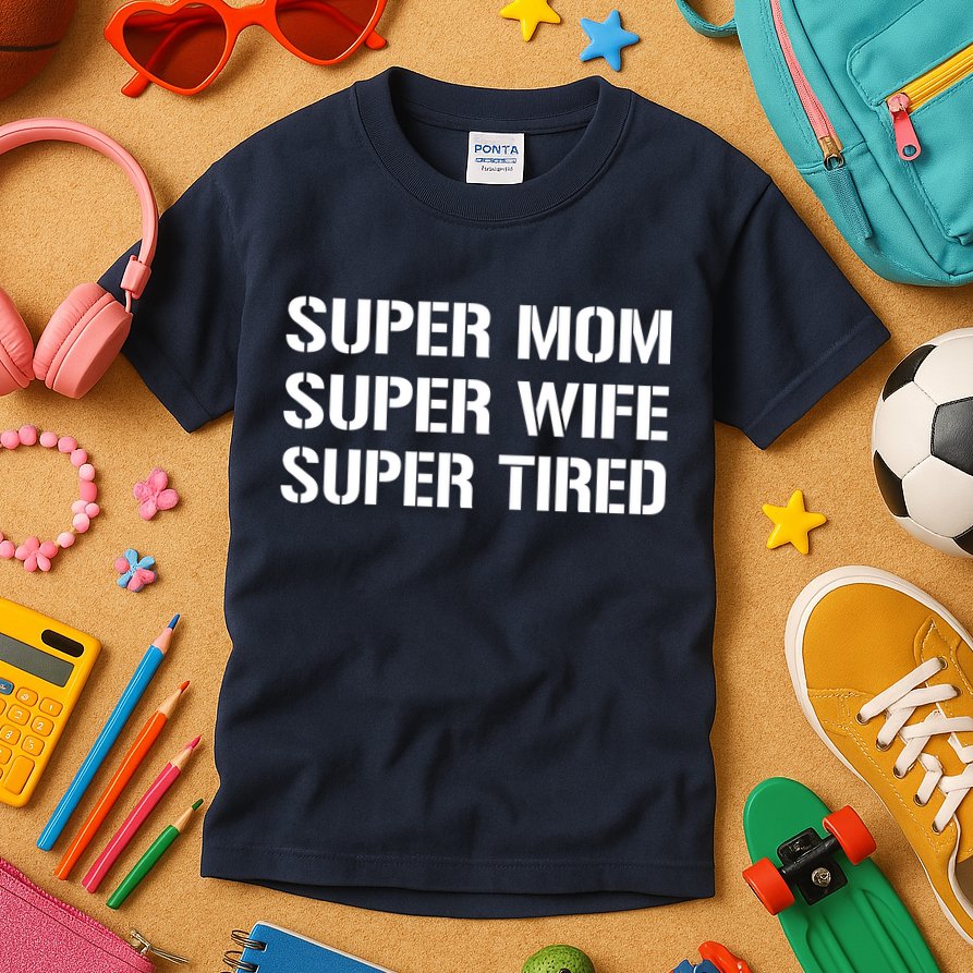 Super Mom Funny Gifts For Mothers Kids T-Shirt