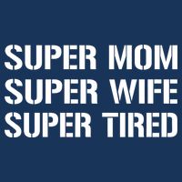 Super Mom Funny Gifts For Mothers Kids T-Shirt