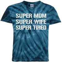 Super Mom Funny Gifts For Mothers Kids Tie-Dye T-Shirt