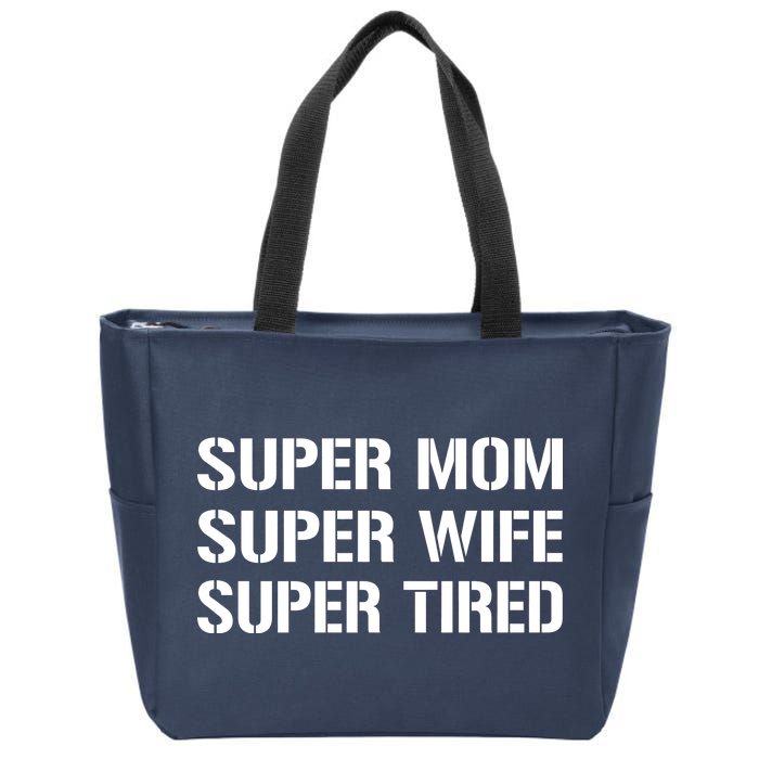 Super Mom Funny Gifts For Mothers Zip Tote Bag