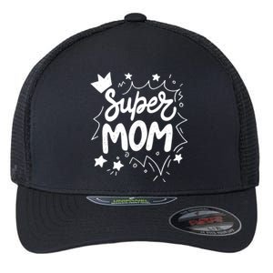 Super Mom Mothers Day Flexfit Unipanel Trucker Cap