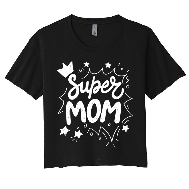 Super Mom Mothers Day Crop Top