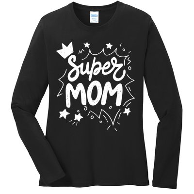Super Mom Mothers Day Ladies Long Sleeve Shirt