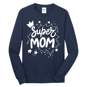 Super Mom Mothers Day Tall Long Sleeve T-Shirt