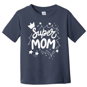 Super Mom Mothers Day Toddler T-Shirt