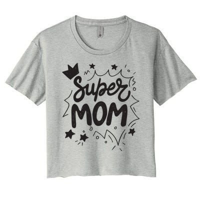 Super Mom Mothers Day Women's Crop Top Tee