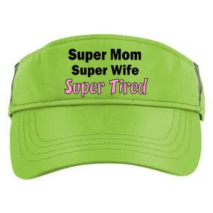 Super Mom Super Wife Super Tired Adult Drive Performance Visor