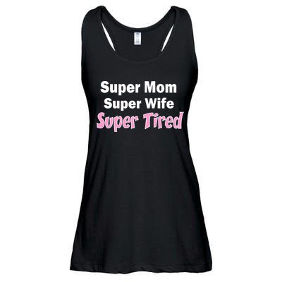 Super Mom Super Wife Super Tired Ladies Essential Flowy Tank