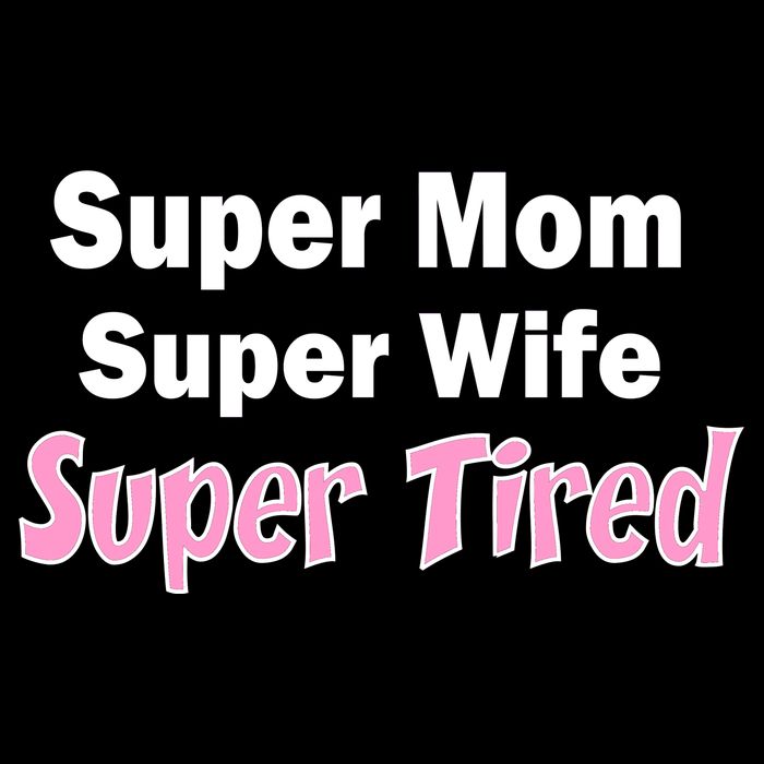 Super Mom Super Wife Super Tired Bag