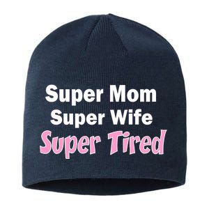 Super Mom Super Wife Super Tired Sustainable Beanie