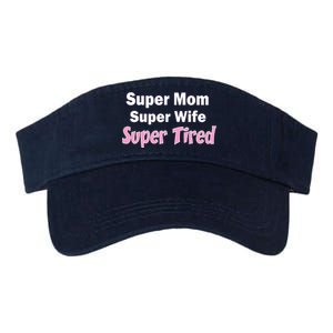 Super Mom Super Wife Super Tired Valucap Bio-Washed Visor