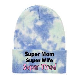 Super Mom Super Wife Super Tired Tie Dye 12in Knit Beanie