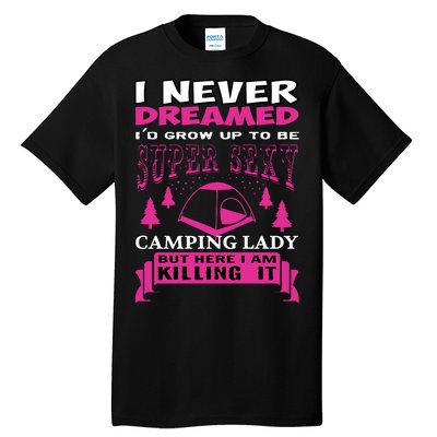 Super Sexy Camping Lady Tall T-Shirt